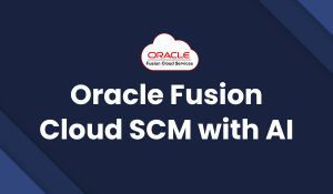 Oracle Fusion Cloud SCM with AI Online Training