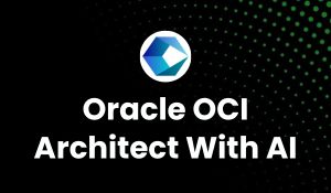 Oracle OCI Architect with AI Training