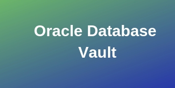 Oracle Database Vault Training