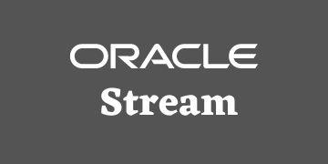 Oracle Stream Training