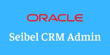 SIEBEL CRM ADMIN TRAINING