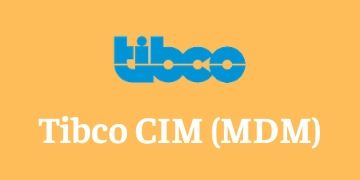 Tibco CIM ( MDM) Training