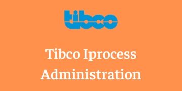 TIBCO iProcess Administration Training