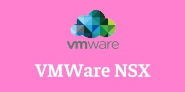 VMWARE NSX Training